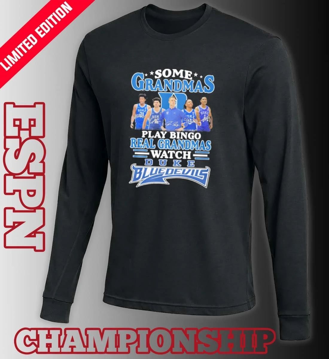 Some Grandmas Play Bingo Real Grandmas Watch Duke Men’s Basketball Shirt