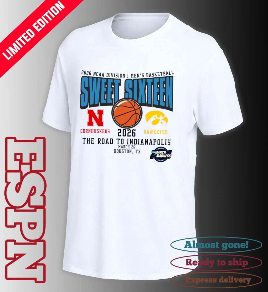 Nebraska Vs Iowa 2026 NCAA DI Men’s Basketball Tournament Sweet Sixteen T-Shirt