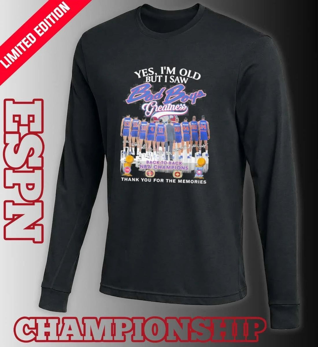 Yes, I’m Old But I Saw Detroit Piston Bad Boy Greatness T-shirt