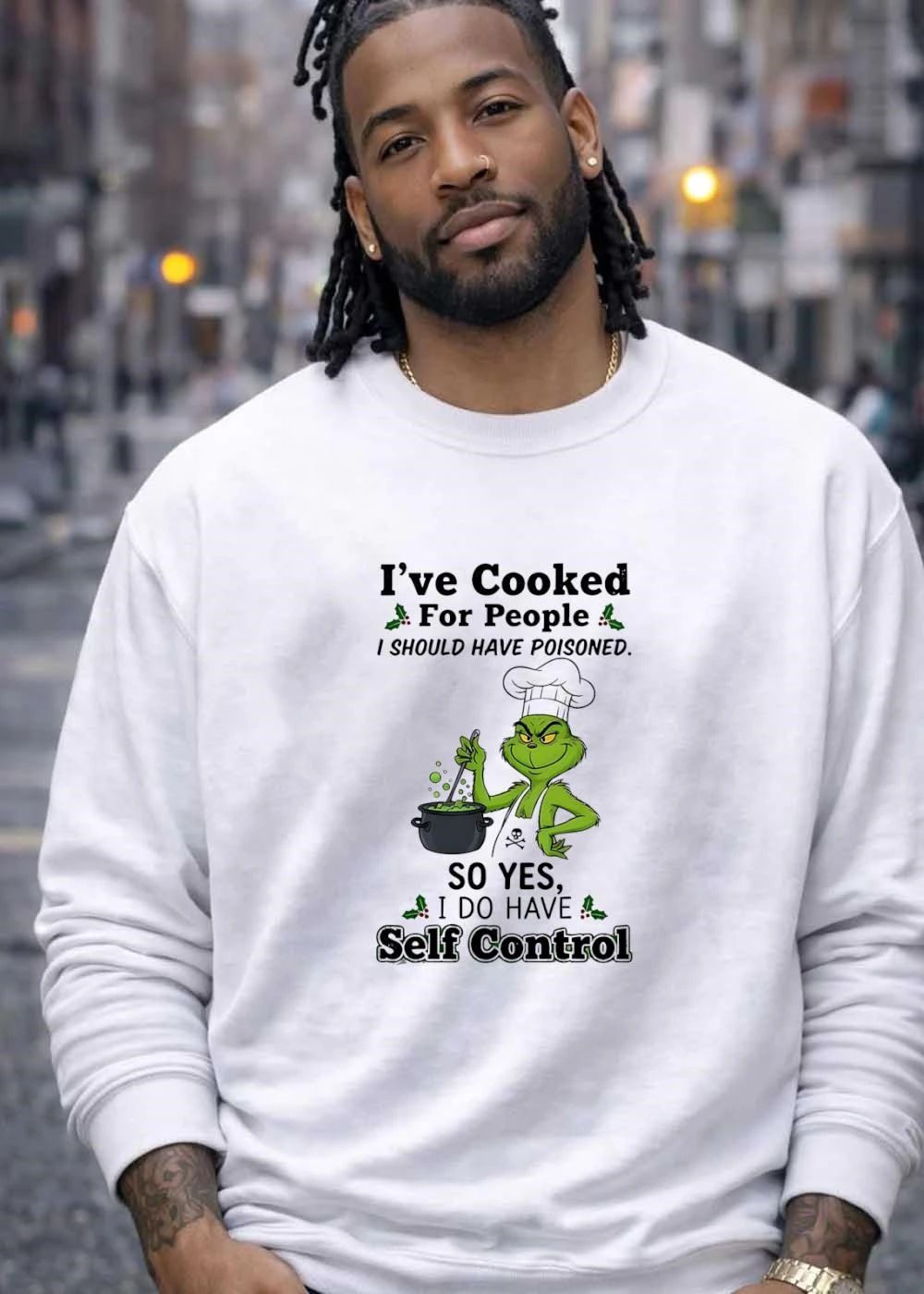 The Grinch I’ve Cooked For People I Should Have Poisoned So Yes I Do Have Self Control shirt