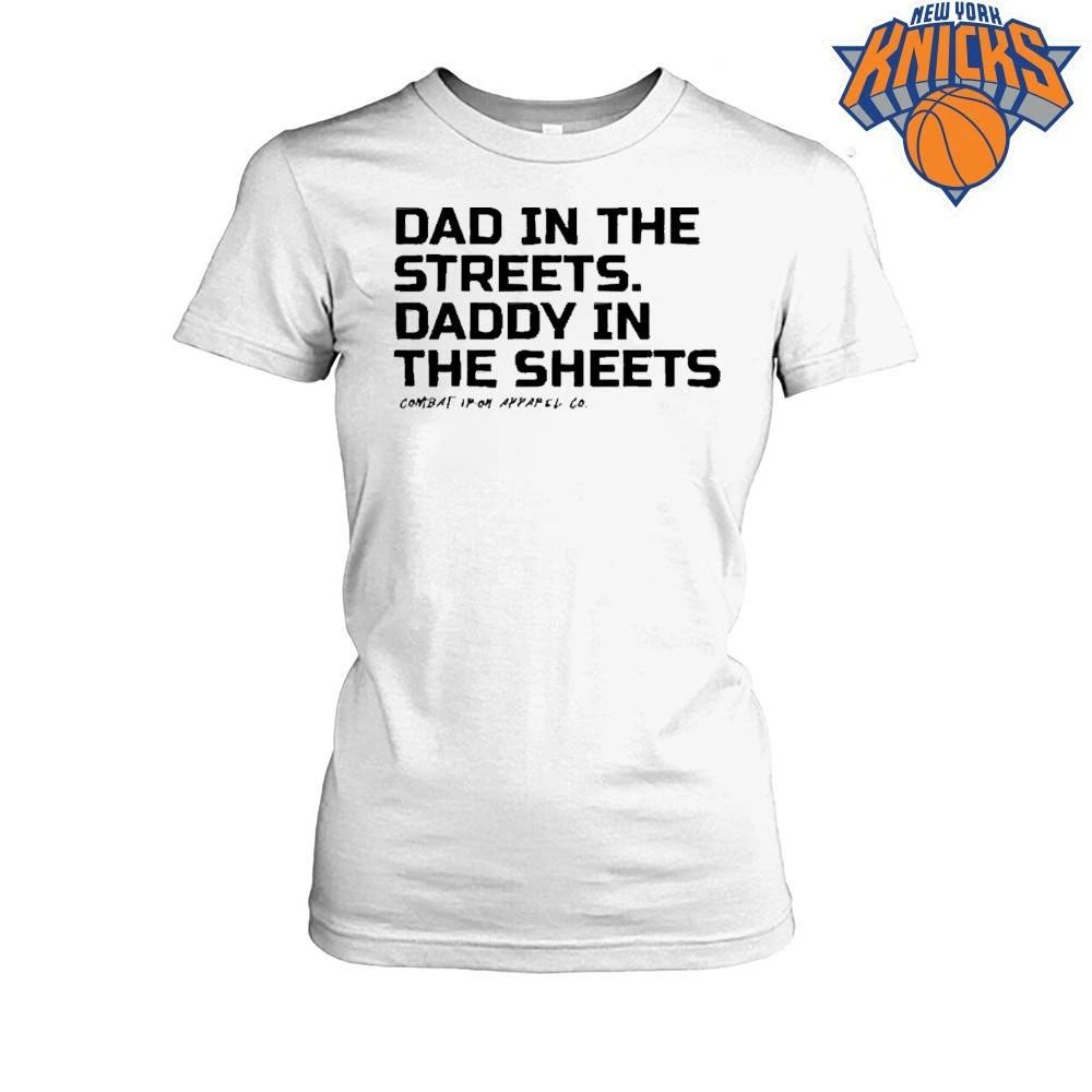 Dad In The Streets Daddy In The Sheets Funny Husband shirt