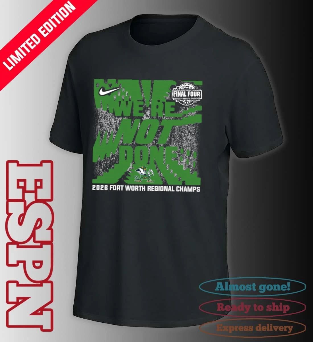 Notre Dame Fighting Irish 2026 NCAA Women’s Basketball Fort Worth Regional Champions T-Shirt