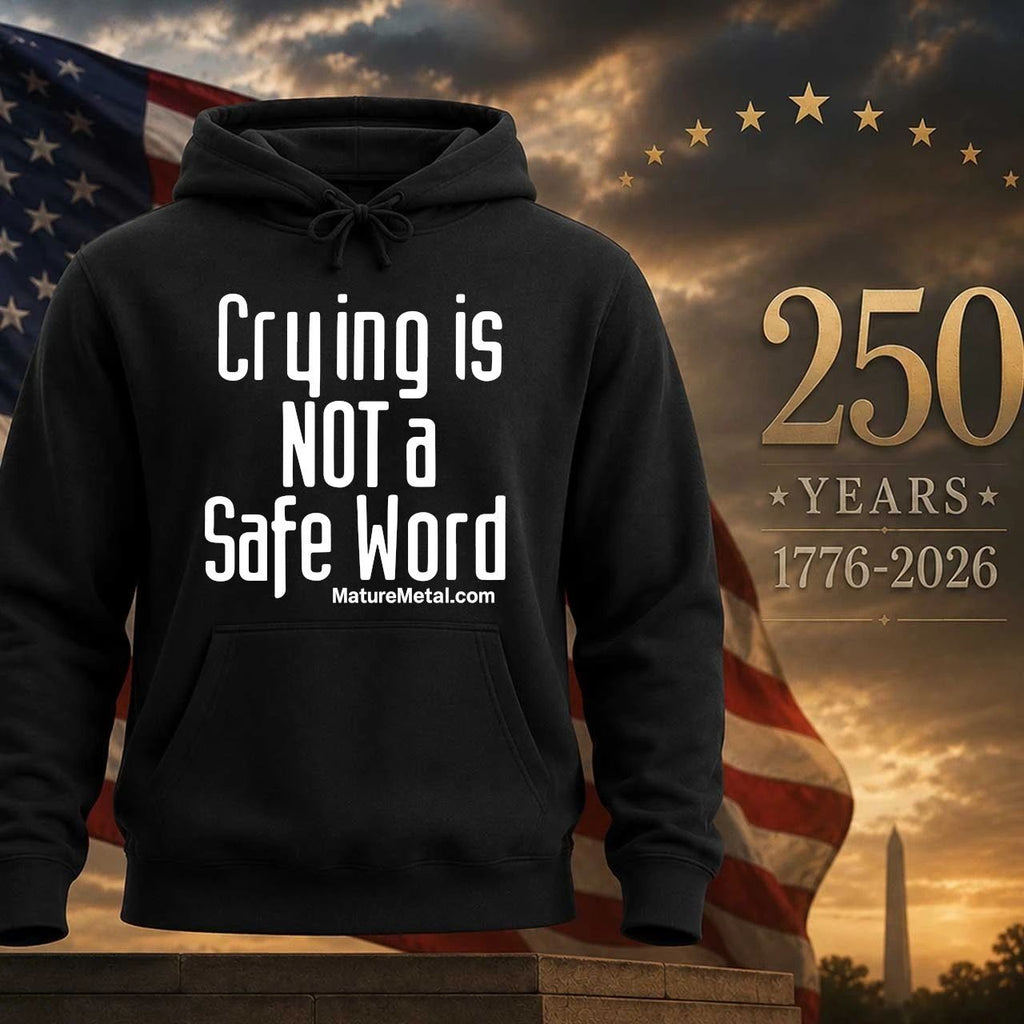 Crying is not a safe word shirt