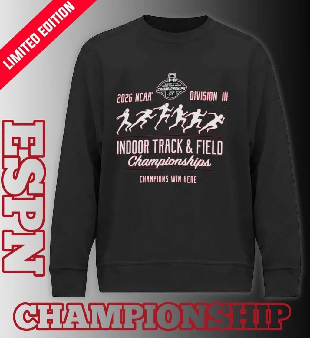 Champions Win Here 2026 NCAA DIII Indoor Track & Field Championships Shirt