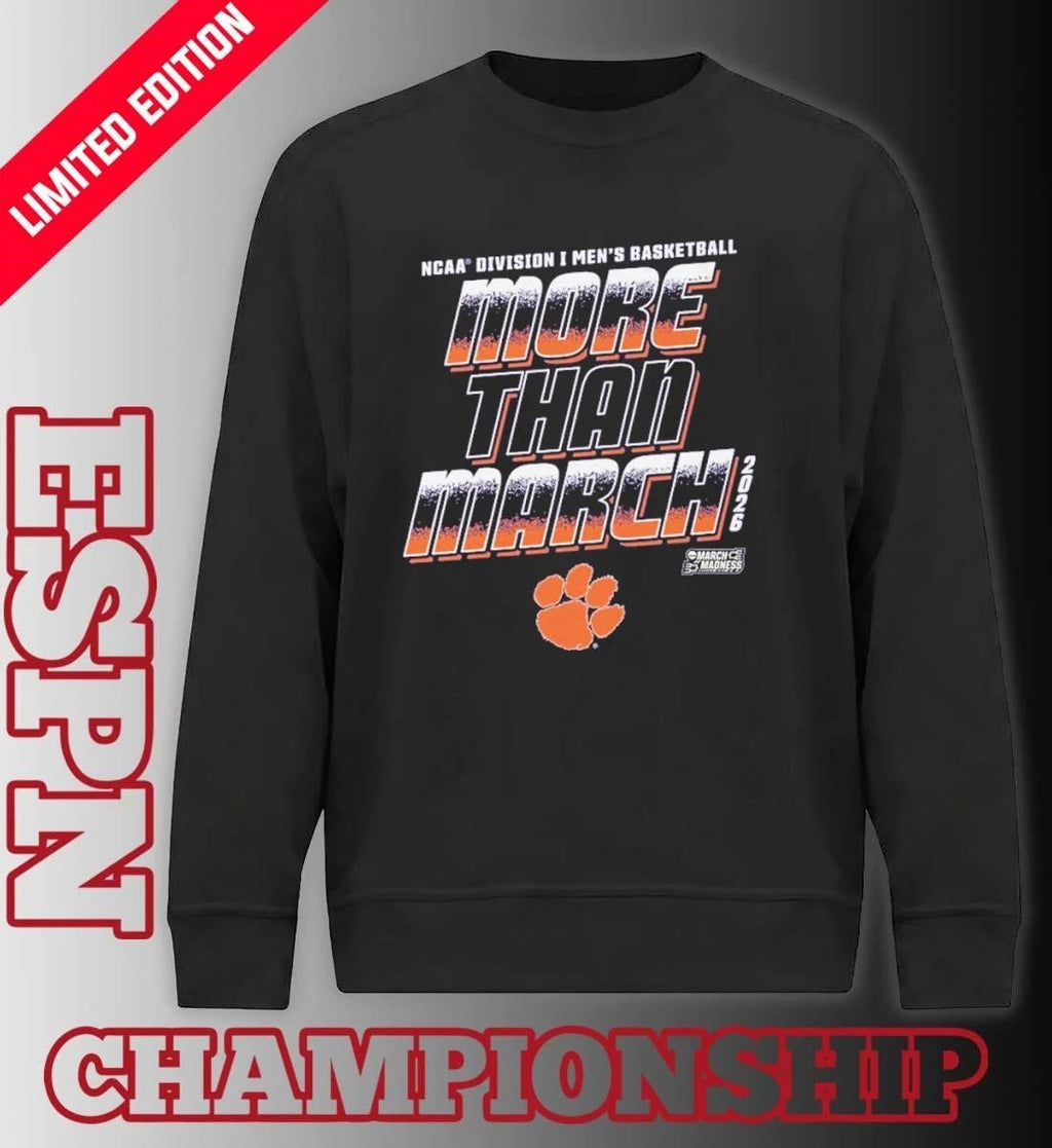 Clemson Men’s Basketball More Than March 2026 Shirt