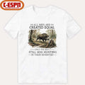All Men Are Created Equal Only The Best Still Hog Hunting In Their Seventies Shirt