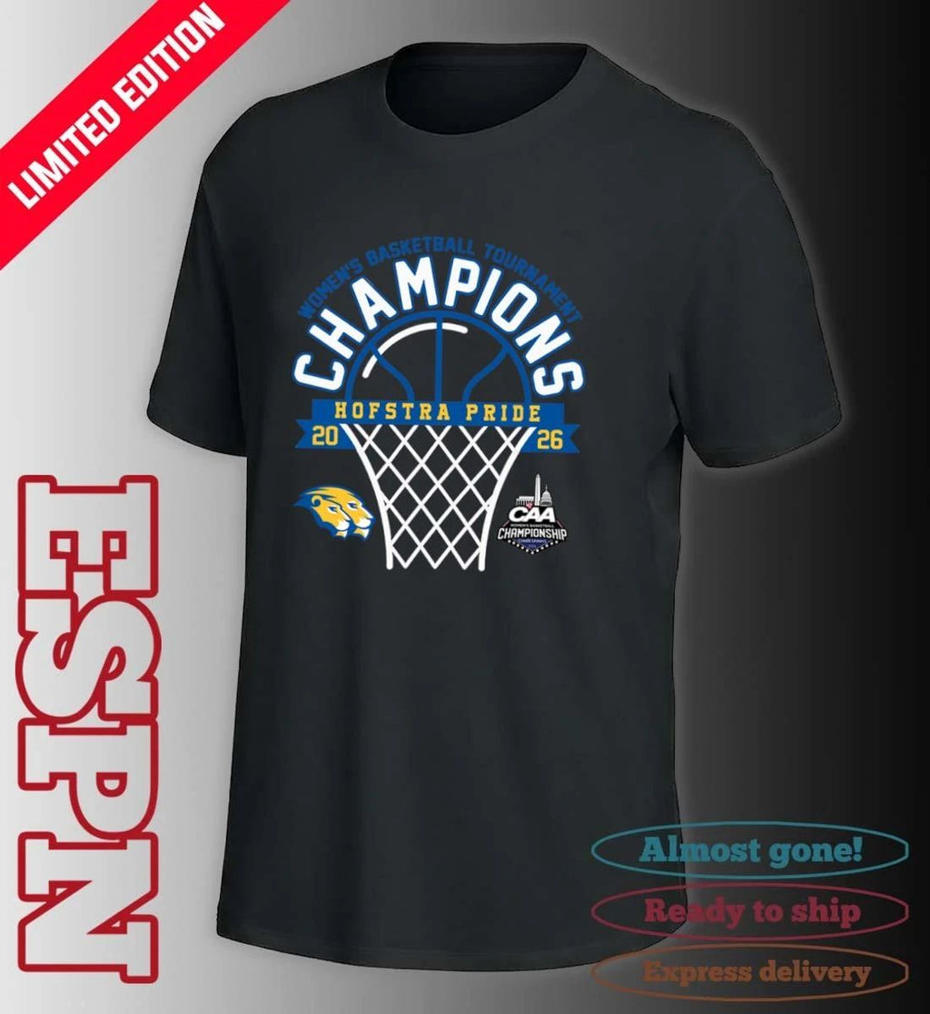 Hofstra Pride 2026 Coastal Athletic Association Women’s Basketball Tournament Champions Shirt