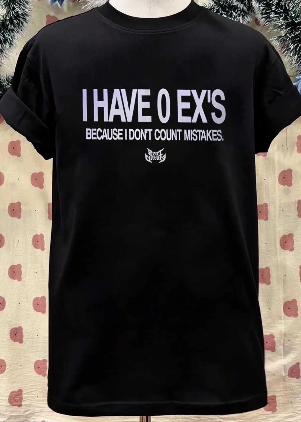I have 0 ex’s because I don’t count mistakes shirt