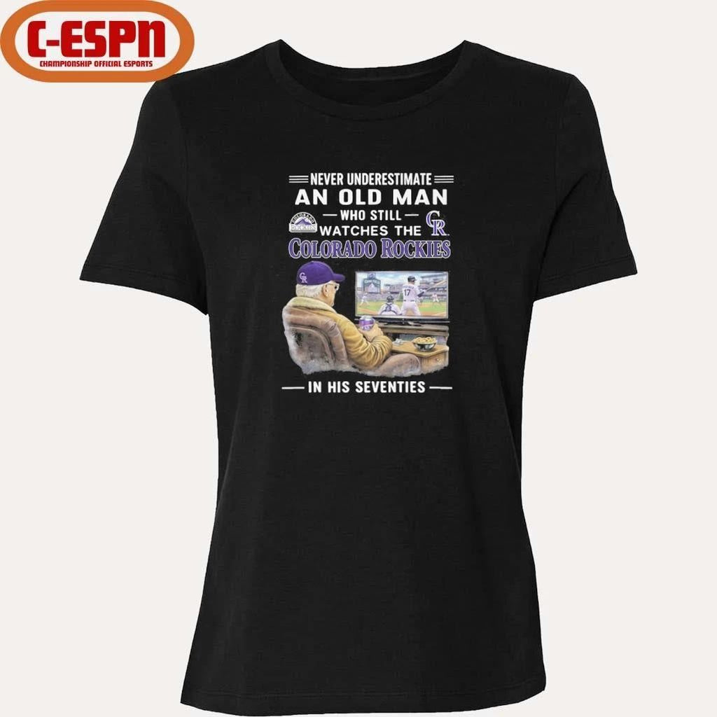 Never Underestimate An Old Man Who Still Watches The Colorado Rockies In His Seventies Shirt
