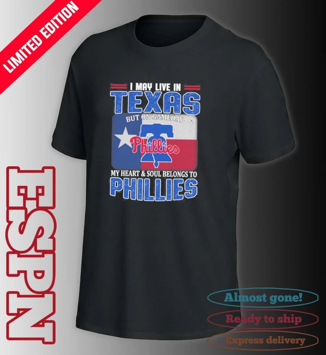 I May Live In Texas But On Gameday My Heart & Soul Belongs To Philadelphia Phillies Shirt