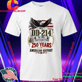 Dd-214 Contribution Us Veteran 250th Anniversary Tee Unisex T-shirt, Sweatshirt, Hoodie (1)