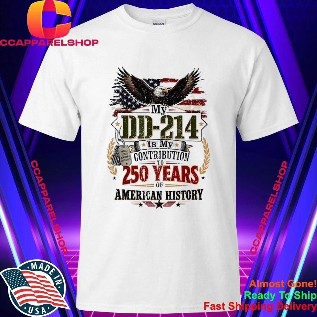 Dd-214 Contribution Us Veteran 250th Anniversary Tee Unisex T-shirt, Sweatshirt, Hoodie (1)