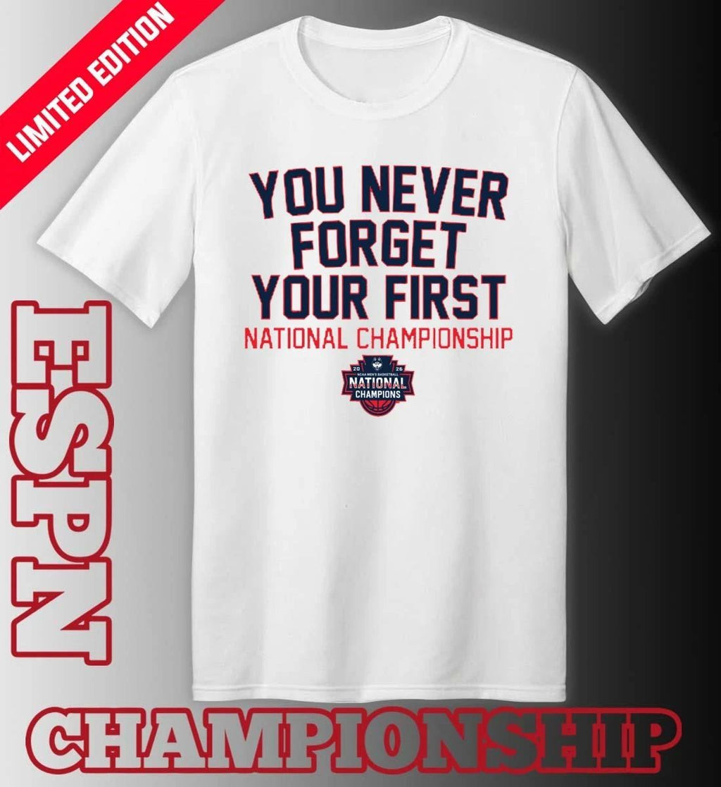 UConn Huskies Men’s Basketball You Never Forget Your First National Championship 2026 Shirt