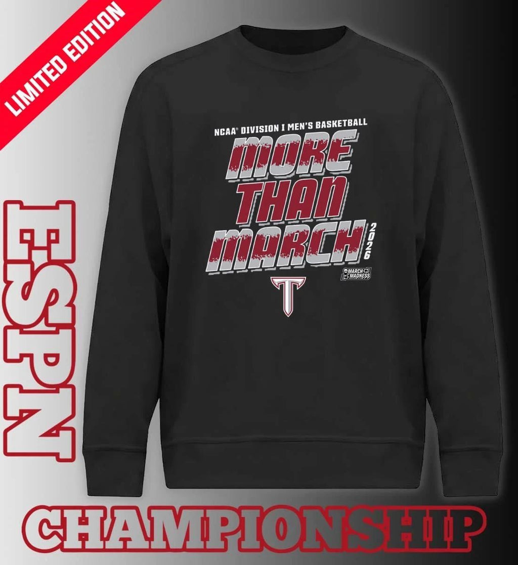 Troy University Men’s Basketball More Than March 2026 Shirt