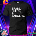 Brats Beers And Badgers Shirt