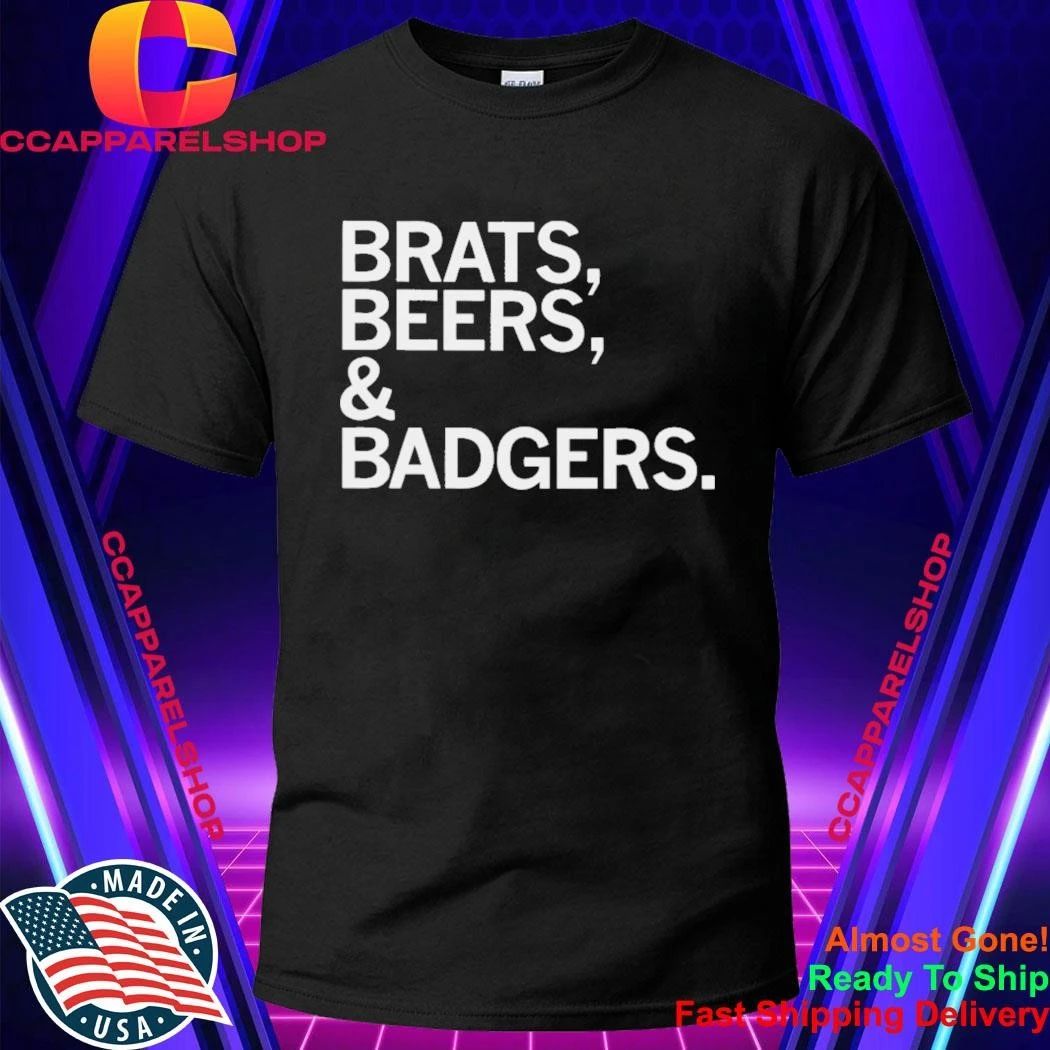 Brats Beers And Badgers Shirt