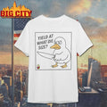 Original Duck Yield At What Die Size T-Shirt