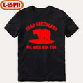 Dear Greenland We Hate Him Too T-Shirt