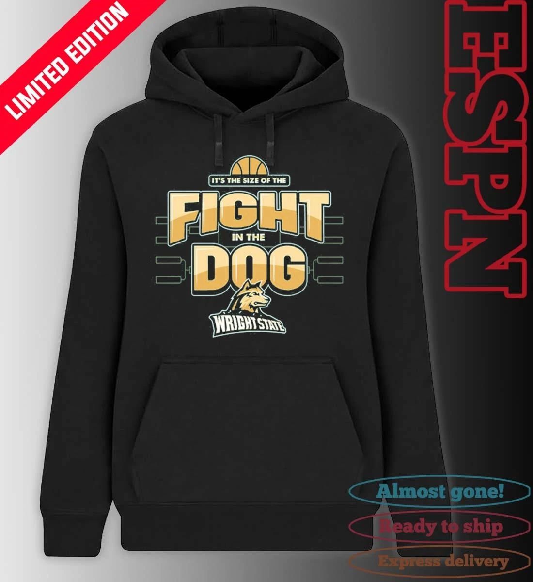 Fight in the Dog Wright State University Basketball March Madness shirt