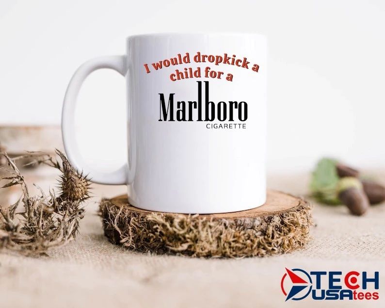 I would dropkick a child for Marlboro cigarette shirt