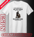 Never Underestimate An Old Man Who Still Does Blacksmithing In His Sixties Shirt