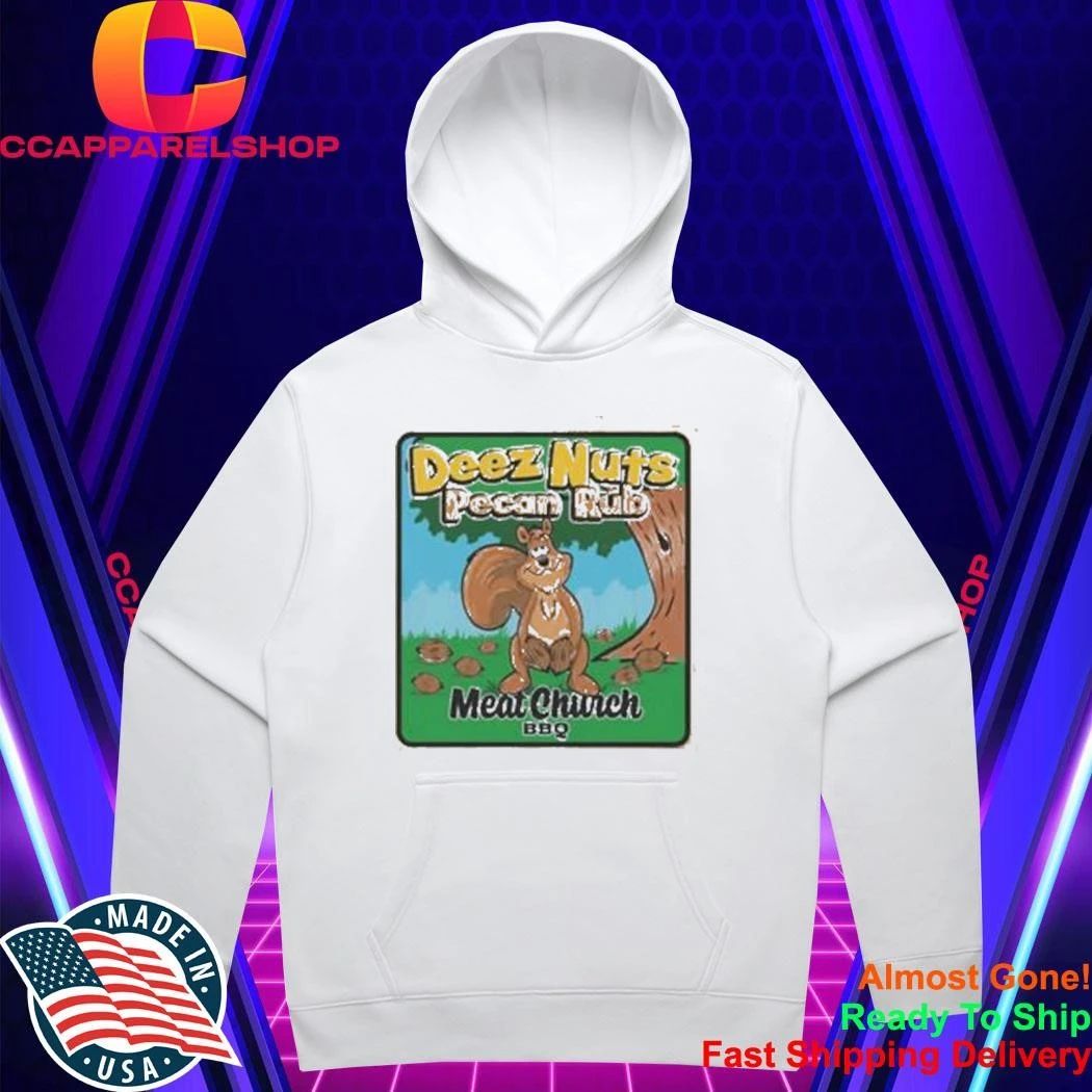 Deez Nuts Pecan Rub Meat Church Forbidden Art Shirt