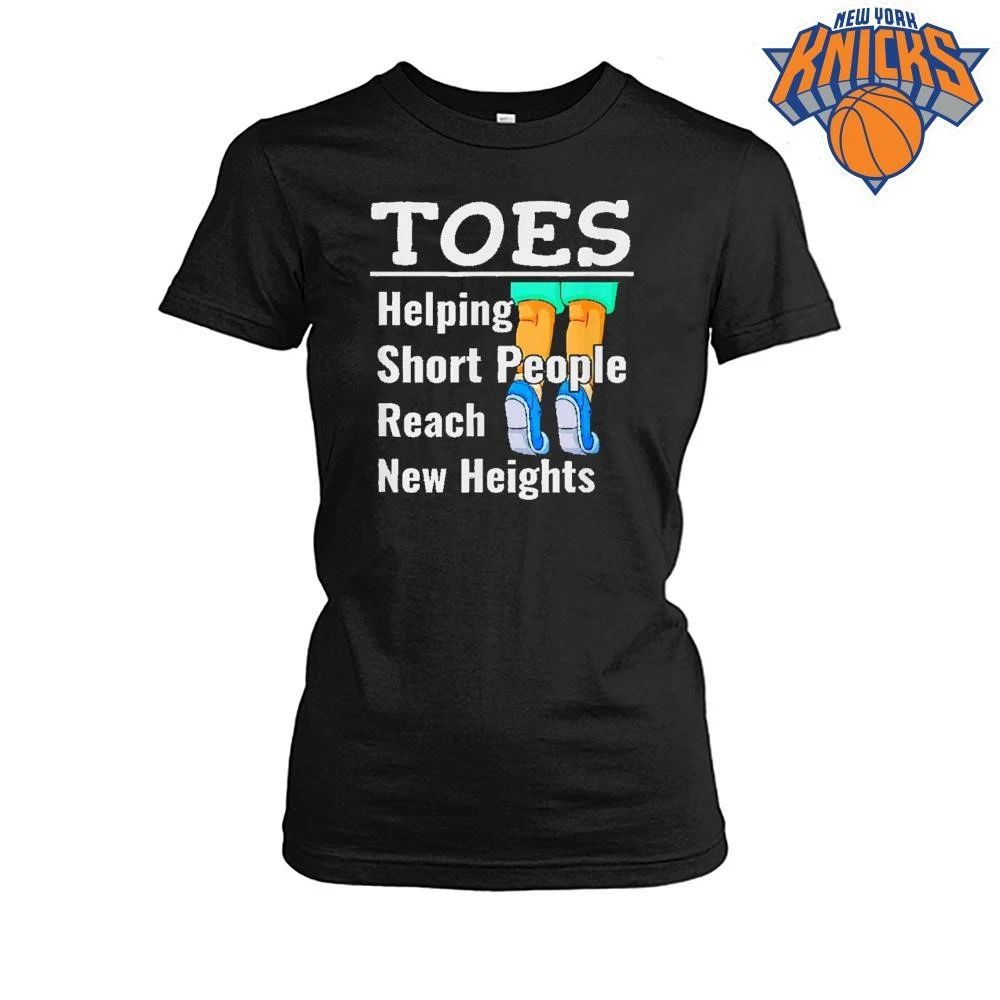 Toes Helping Short People Reach New Heights Funny Sarcastic Quote Shirt