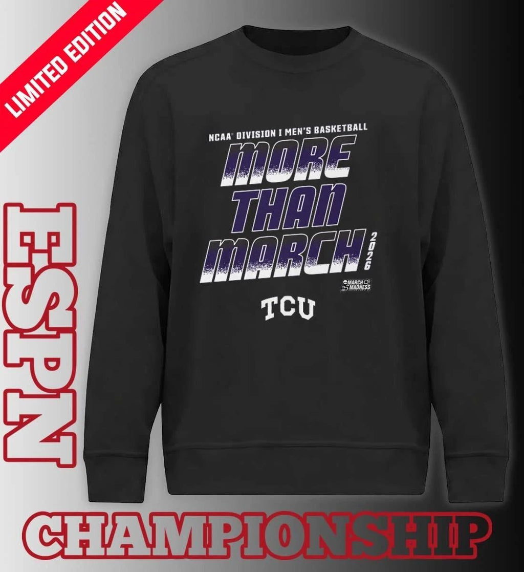 TCU Men’s Basketball More Than March 2026 Shirt