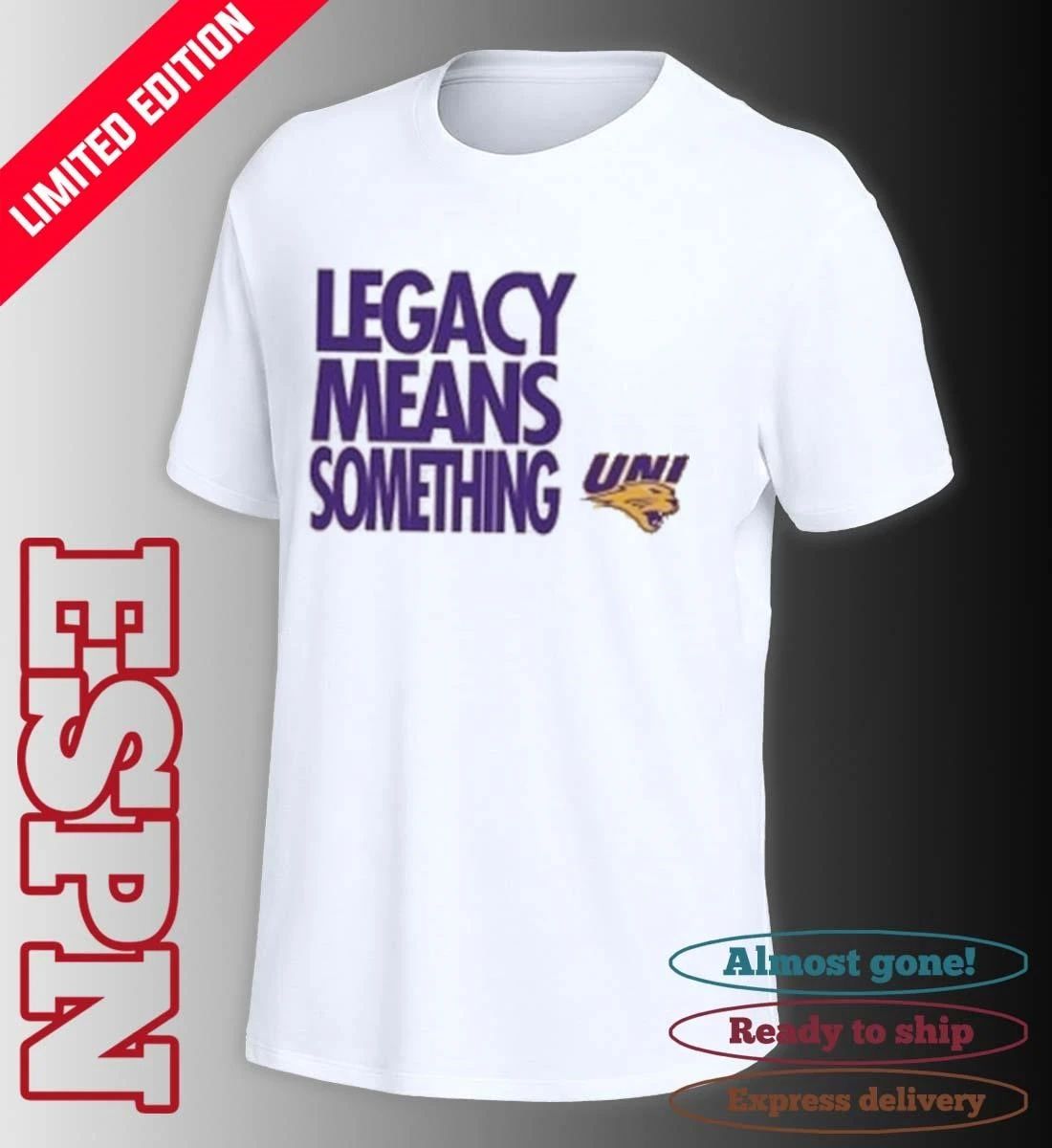 Legacy Means Something Northern Iowa Panthers Basketball March Madness Shirt
