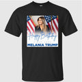 Happy birthday to our First Lady, Melania Trump Shirt