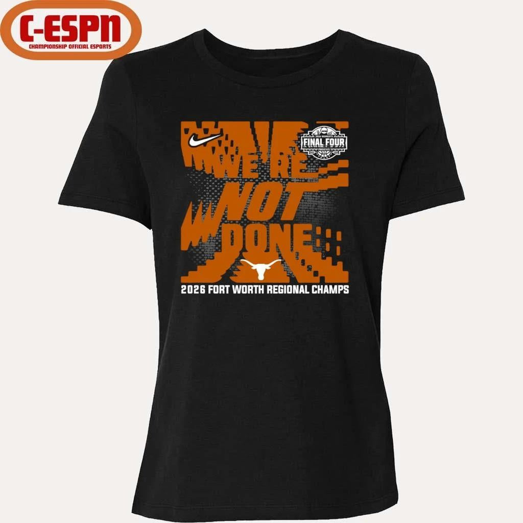 Texas Longhorns 2026 NCAA Women’s Basketball Fort Worth Regional Champions T-Shirt