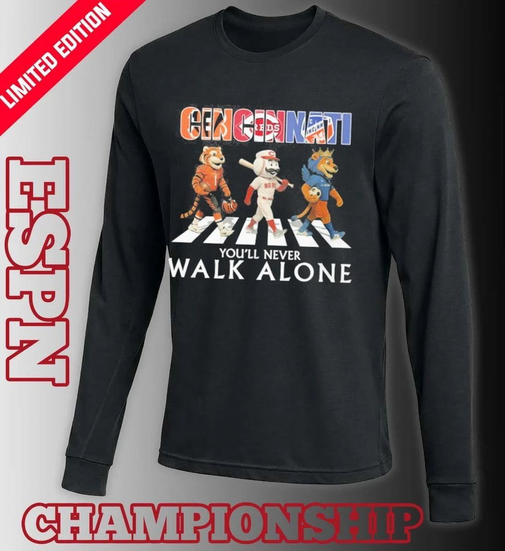 Cincinnati Sports Teams Mascots You’ll Never Walk Alone Shirt