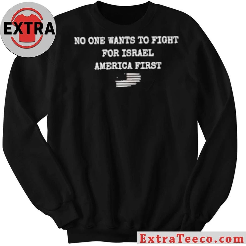 Original No One Wants to Fight For Israel America First Anti War Brian McGinnis 2026 Shirt