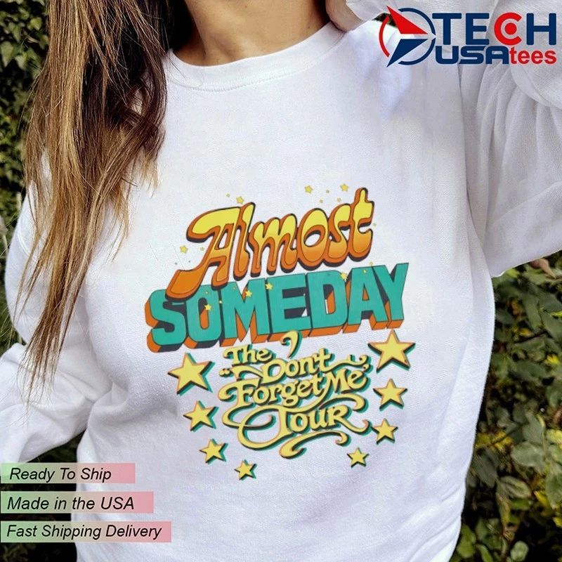 Almost someday the don’t forget me tour shirt