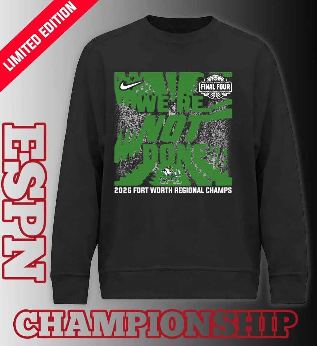 Notre Dame Fighting Irish 2026 NCAA Women’s Basketball Fort Worth Regional Champions T-Shirt