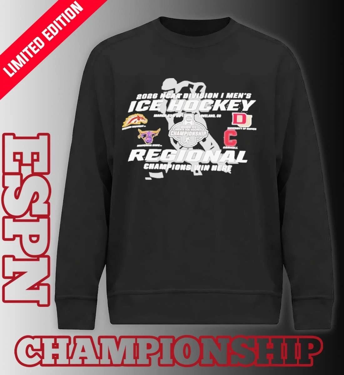 2026 NCAA DI Men’s Ice Hockey Regional Champions Win Here Loveland, CO March 27 & 29 Shirt