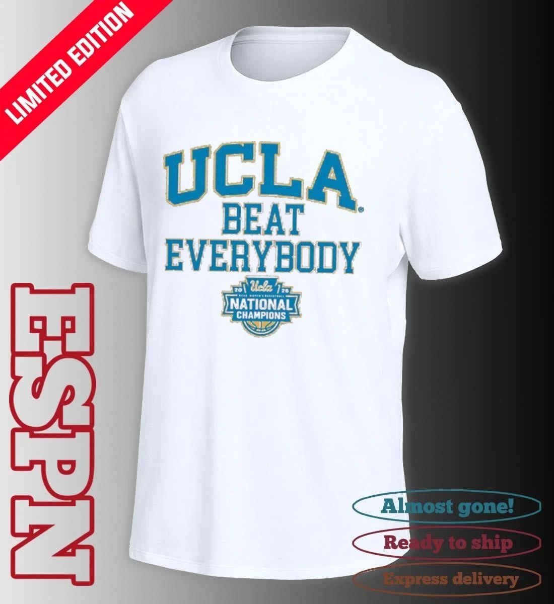 UCLA Women’s Basketball Beat Everybody 2026 National Champions Shirt