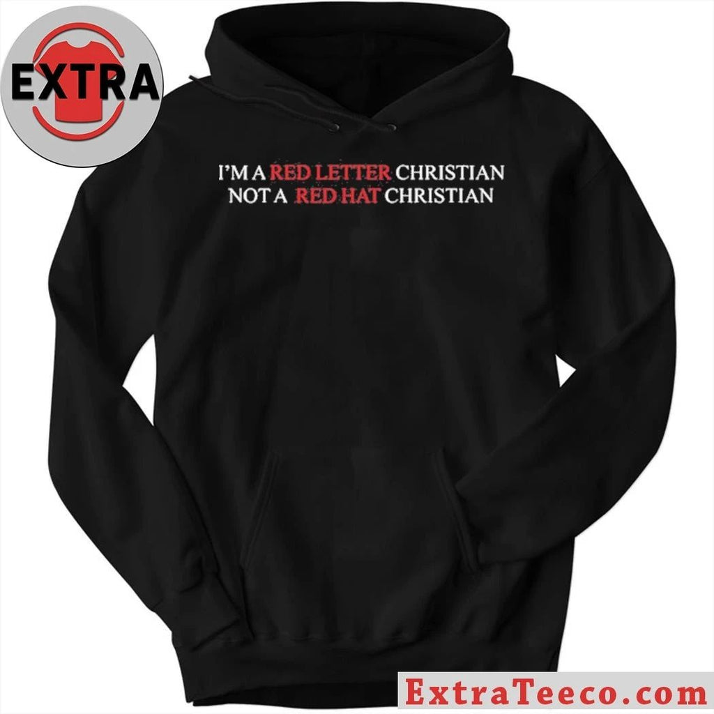 I’m A Red Letter Christian Not A Red Hat Christian Shirt