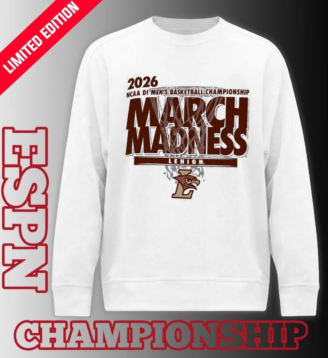 Lehigh Mountain Hawks 2026 NCAA DI Basketball March Madness – First Four Shirt