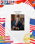 James Buffalo Wild Chicken shirt