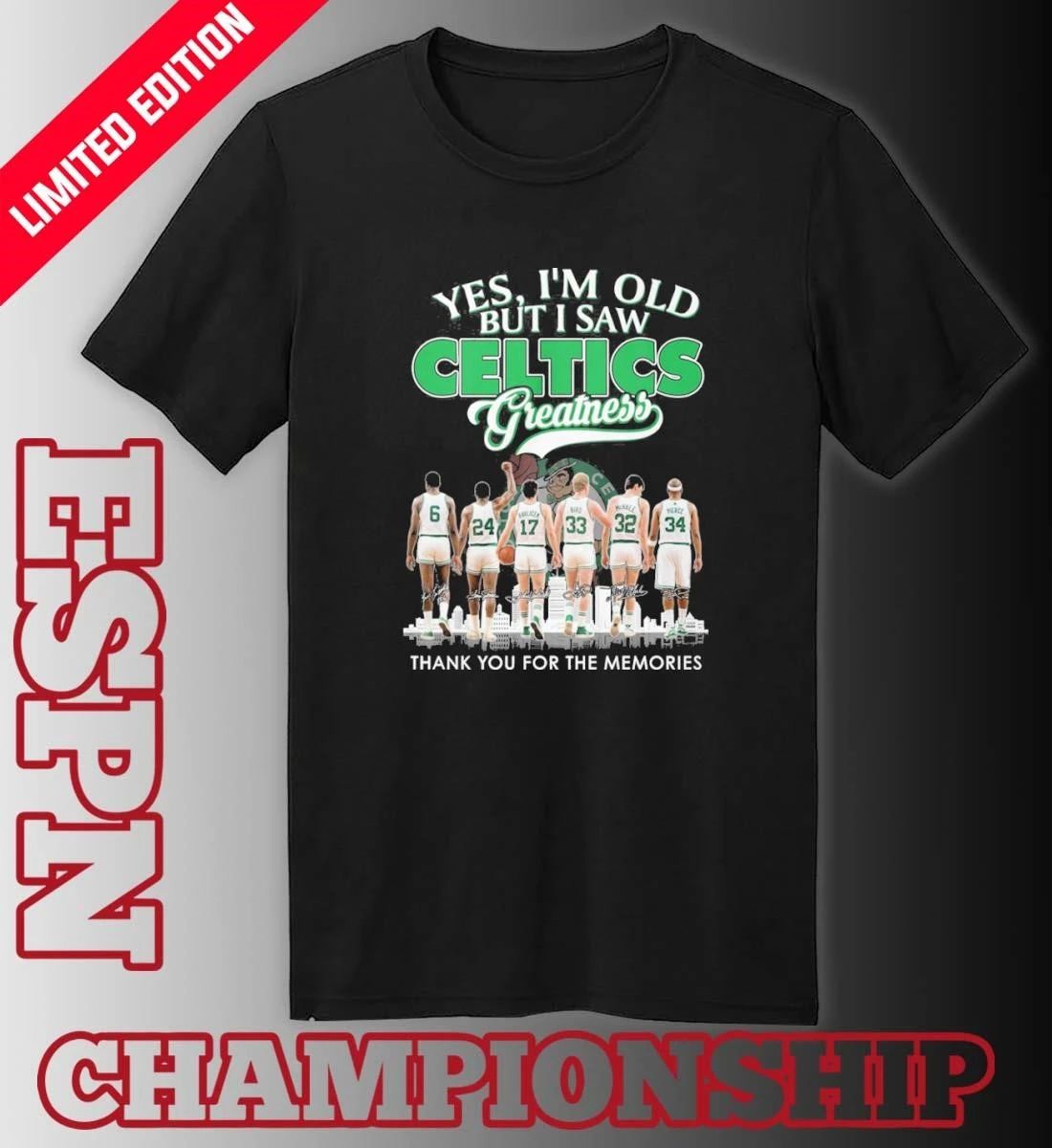 Yes, I’m Old But I Saw Boston Celtics Basketball Greatness T-shirt