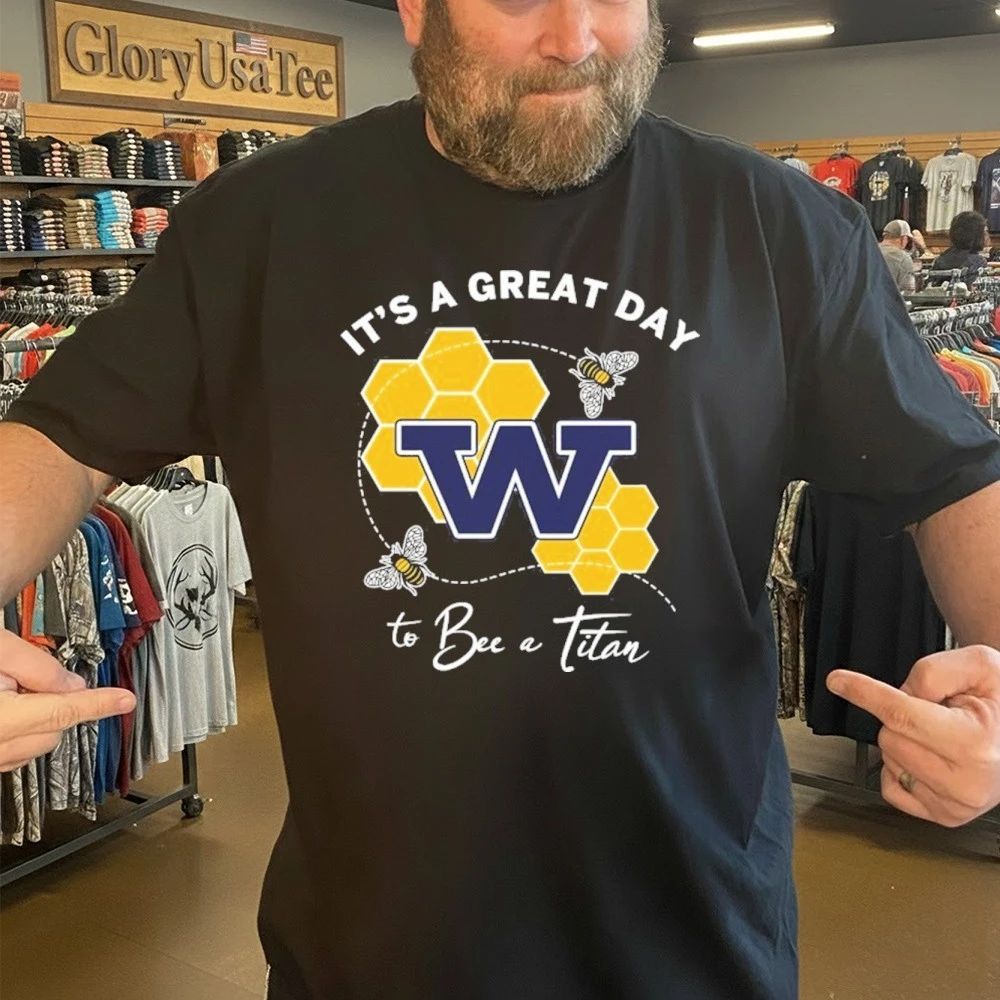 It’s A Great Day To Bee A Titan Shirt