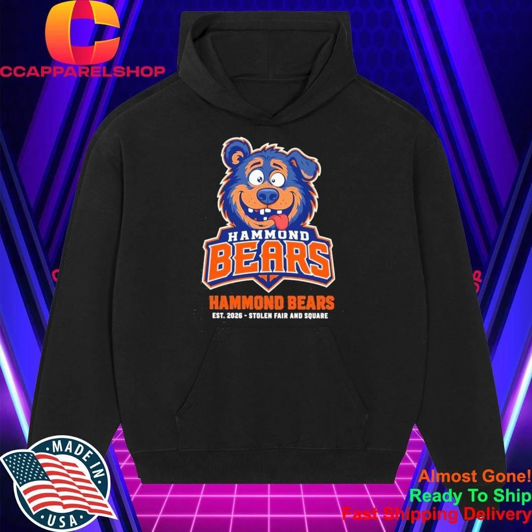 Hammond Bears Est 2026 Stolen Fair And Square Shirt