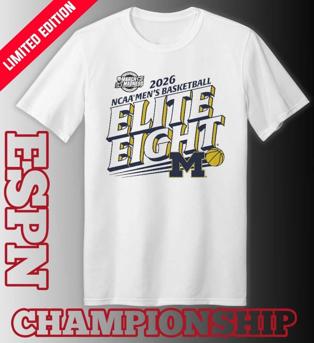 Michigan Wolverines Elite Eight 2026 NCAA Men’s Basketball Tournament T-Shirt