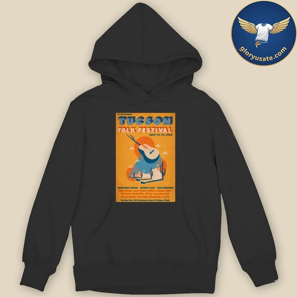 41st Annual Tucson Folk Festival April 10-12 2026 Downtown Tucson Arizona Poster Shirt