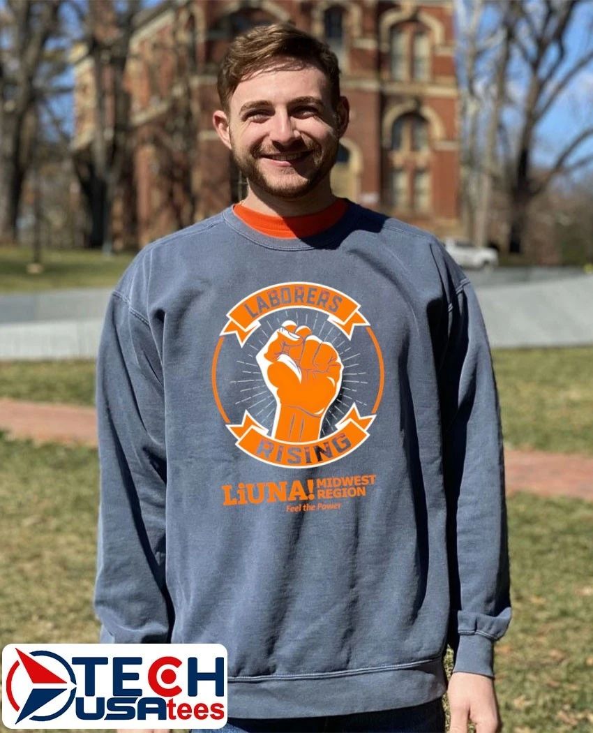 Power Of Laborers Rising LiUNA Midwest Region shirt