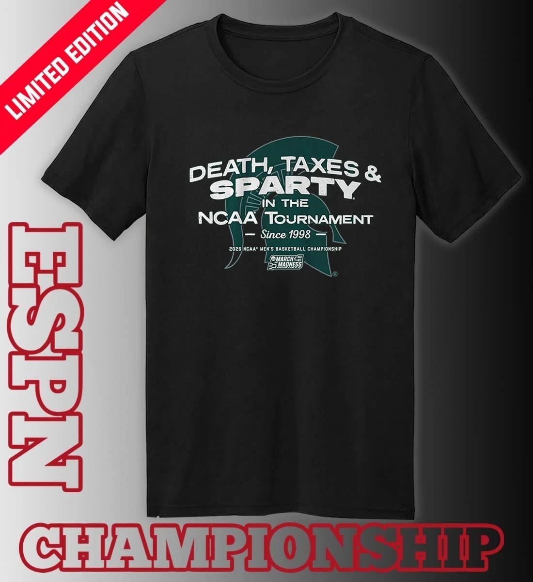Michigan State Men’s Basketball Death, Taxes, & Sparty In The NCAA Tournament 2026 Shirt