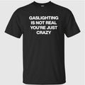 Gaslighting Is Not Real Caleb Williams Shirt