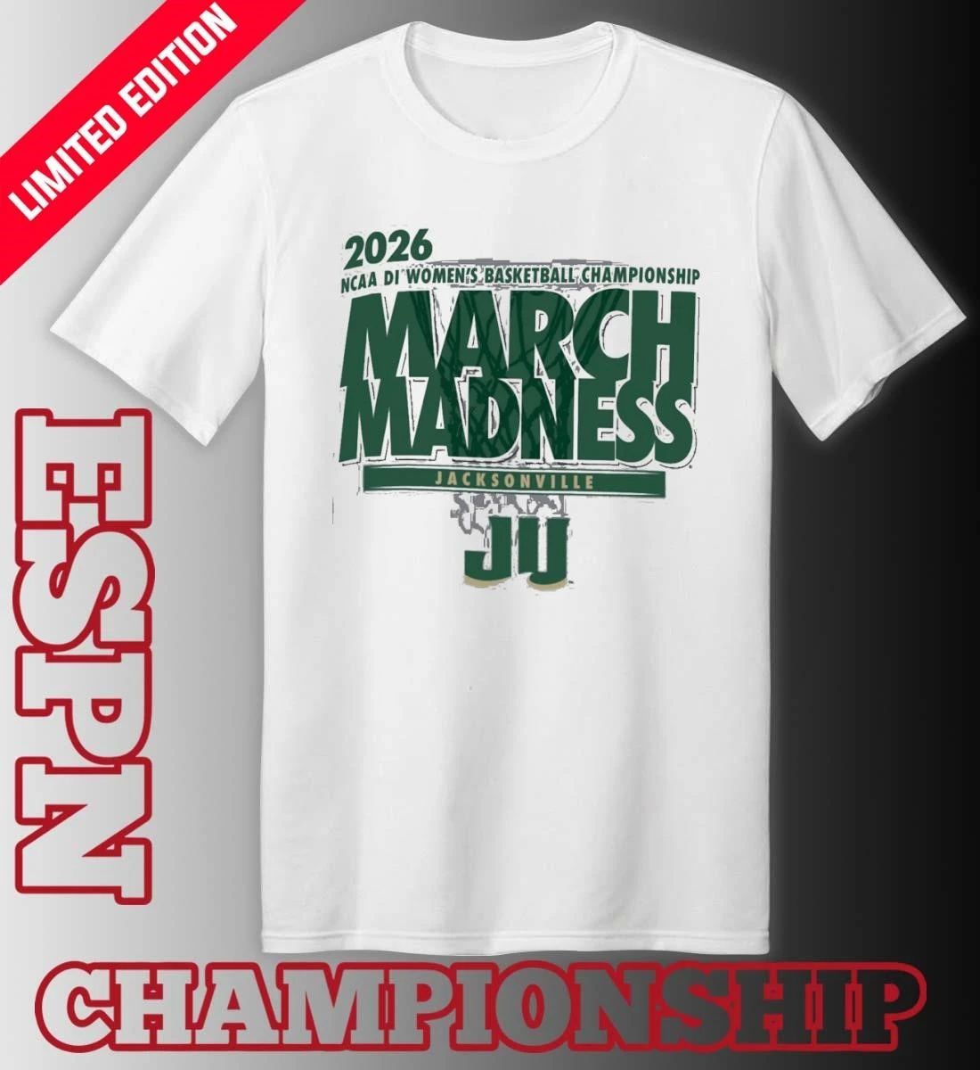 Jacksonville Women’s Basketball Single Team 2026 NCAA March Madness Shirt