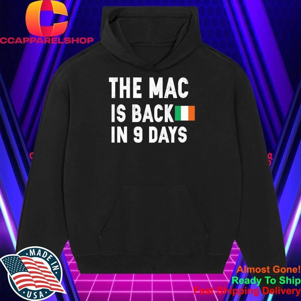 The Mac Is Back In 9 Days Shirt